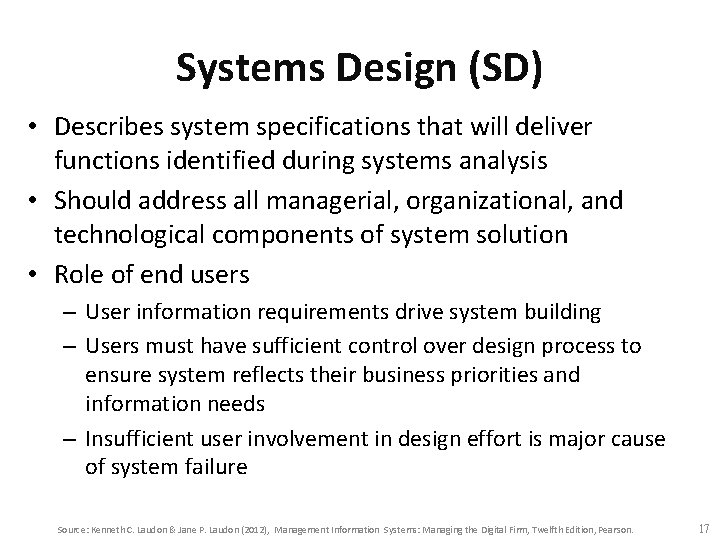 Systems Design (SD) • Describes system specifications that will deliver functions identified during systems