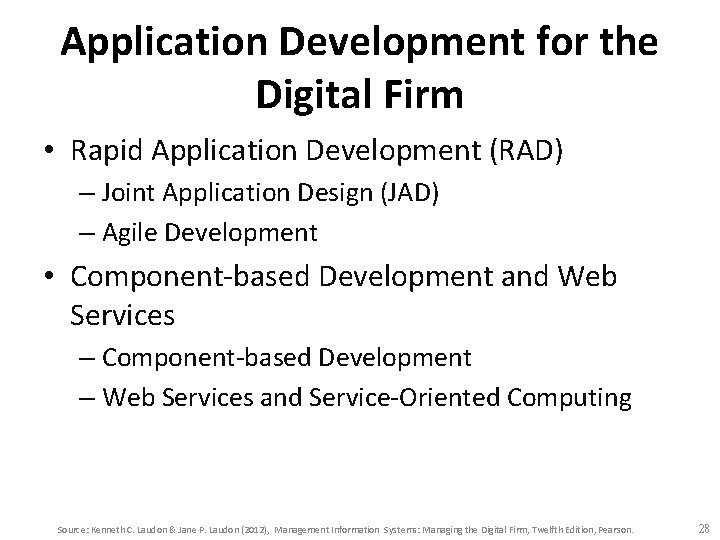Application Development for the Digital Firm • Rapid Application Development (RAD) – Joint Application