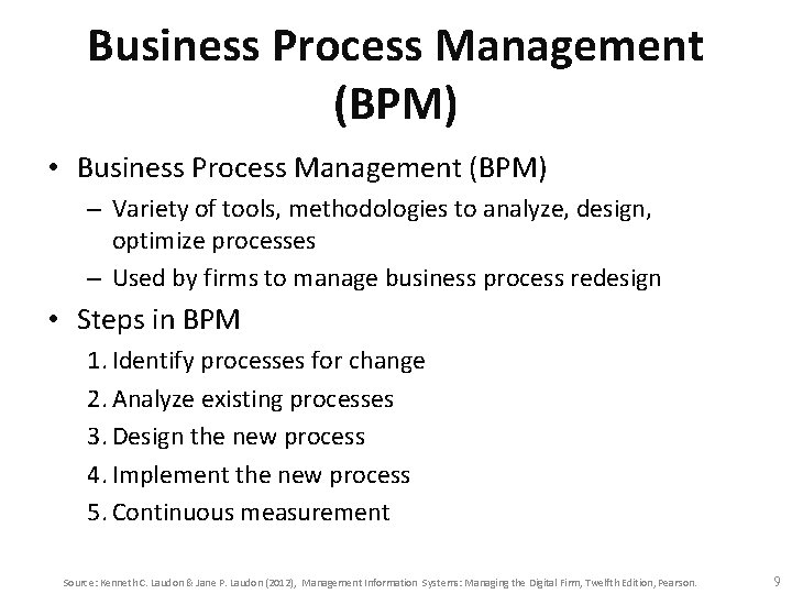 Business Process Management (BPM) • Business Process Management (BPM) – Variety of tools, methodologies