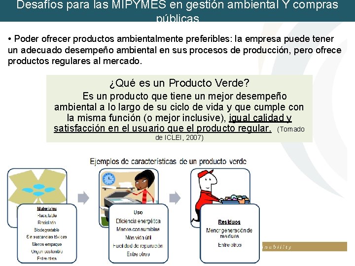 Desafíos para las MIPYMES en gestión ambiental Y compras públicas • Poder ofrecer productos