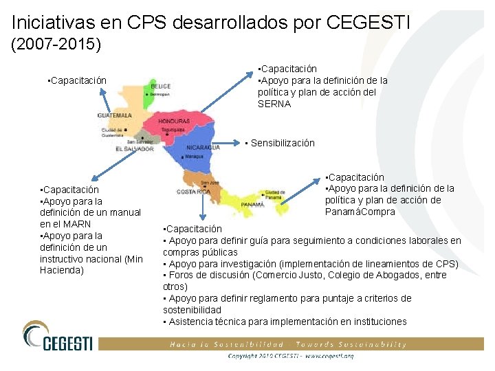 Iniciativas en CPS desarrollados por CEGESTI (2007 -2015) • Capacitación • Apoyo para la