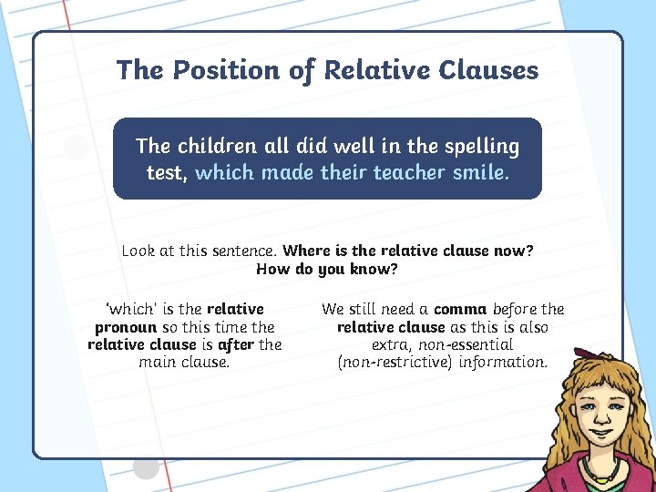 The Position of Relative Clauses The children all did well in the spelling test,