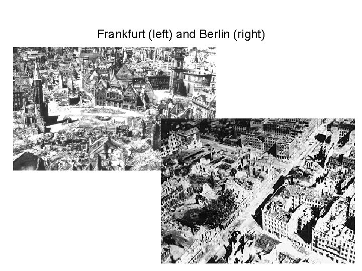 Frankfurt (left) and Berlin (right) 