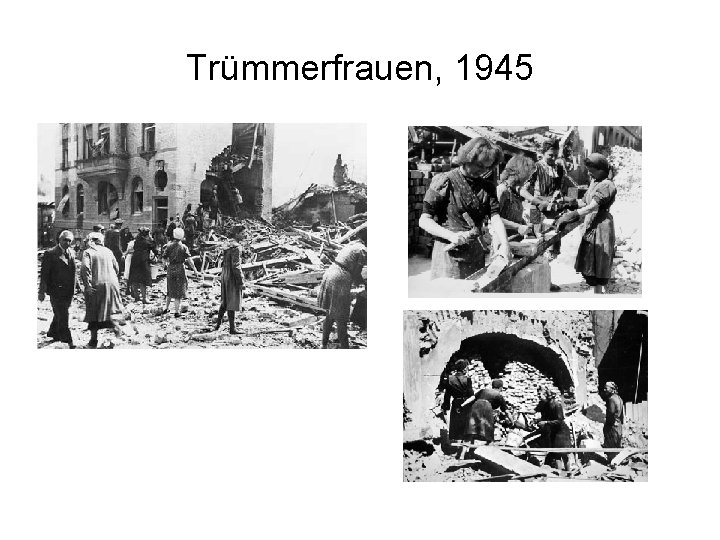Trümmerfrauen, 1945 