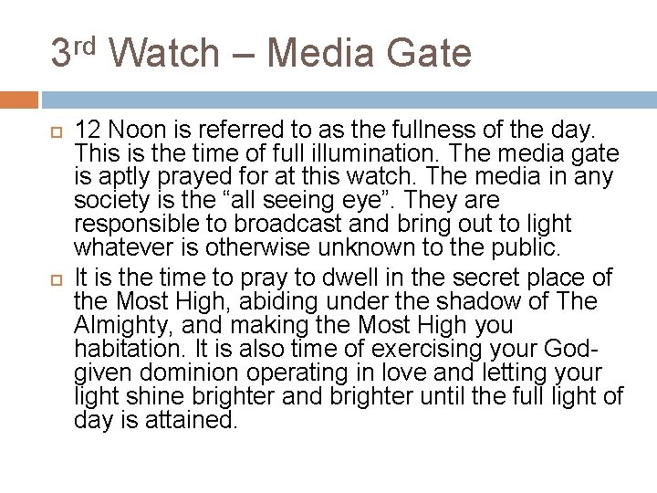 3 rd Watch – Media Gate 12 Noon is referred to as the fullness