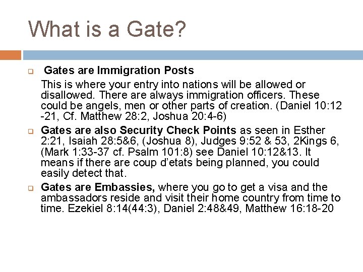 What is a Gate? q q q Gates are Immigration Posts This is where