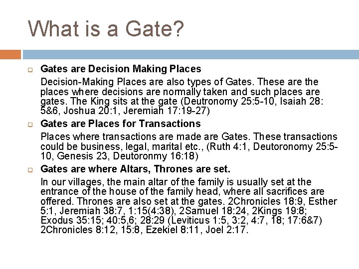 What is a Gate? q q q Gates are Decision Making Places Decision-Making Places