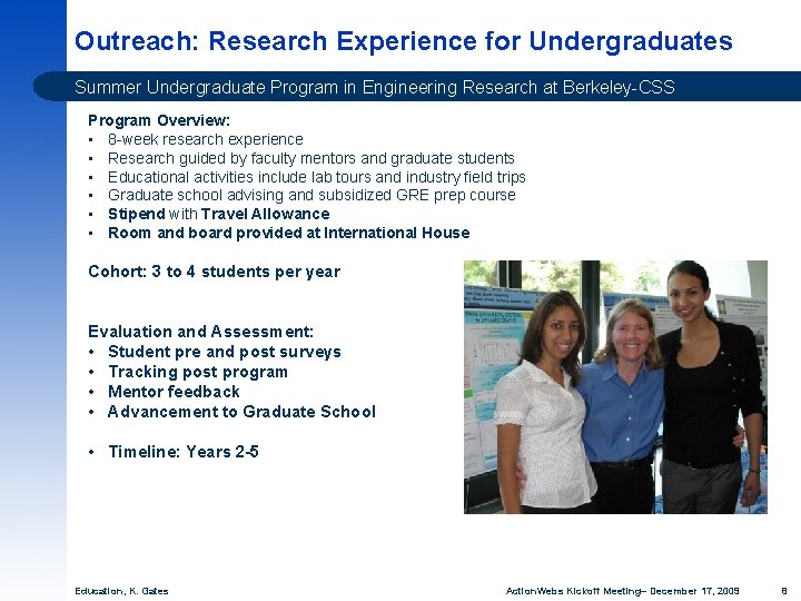 Outreach: Research Experience for Undergraduates Summer Undergraduate Program in Engineering Research at Berkeley-CSS Program