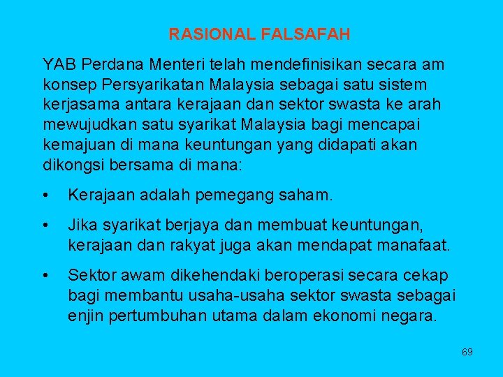 RASIONAL FALSAFAH YAB Perdana Menteri telah mendefinisikan secara am konsep Persyarikatan Malaysia sebagai satu