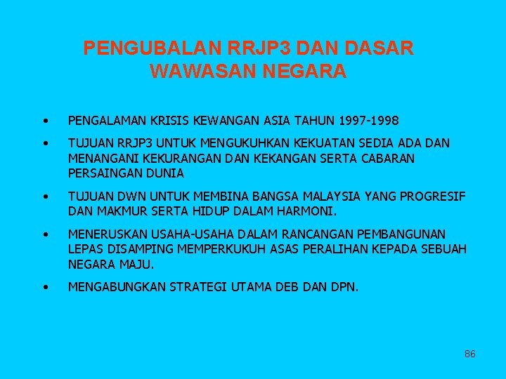 PENGUBALAN RRJP 3 DAN DASAR WAWASAN NEGARA • PENGALAMAN KRISIS KEWANGAN ASIA TAHUN 1997