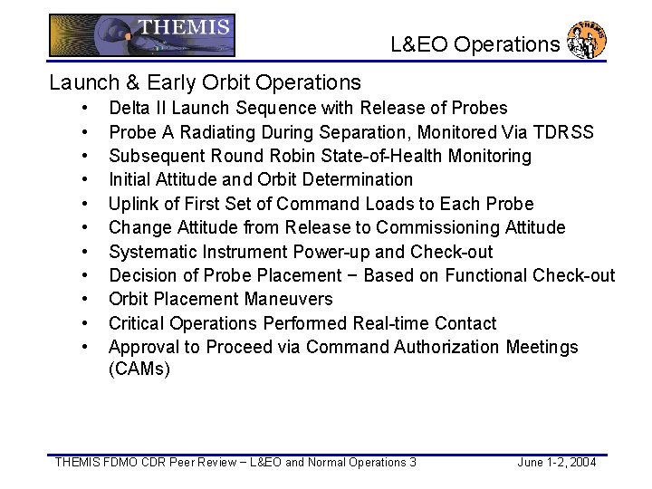 L&EO Operations Launch & Early Orbit Operations • • • Delta II Launch Sequence