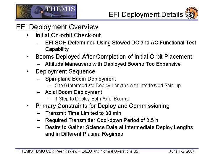 EFI Deployment Details EFI Deployment Overview • Initial On-orbit Check-out – EFI SOH Determined