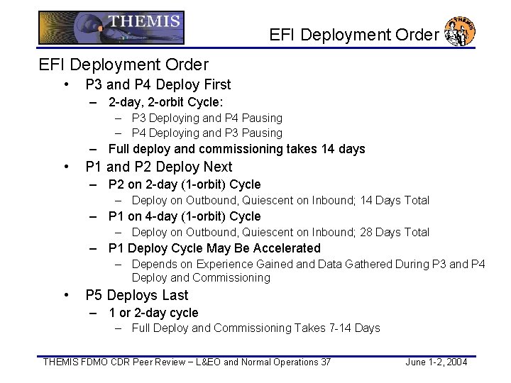 EFI Deployment Order • P 3 and P 4 Deploy First – 2 -day,