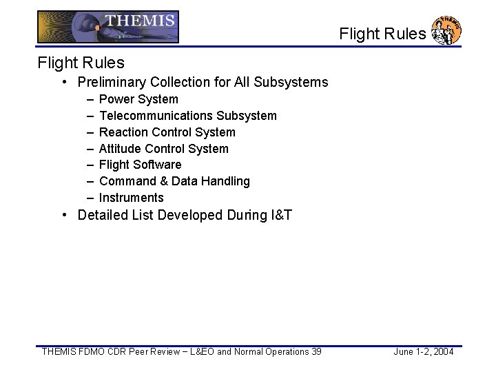Flight Rules • Preliminary Collection for All Subsystems – – – – Power System