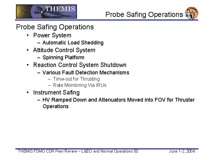 Probe Safing Operations • Power System – Automatic Load Shedding • Attitude Control System