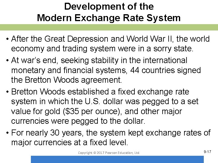 Development of the Modern Exchange Rate System • After the Great Depression and World