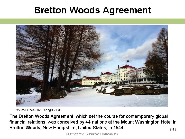 Bretton Woods Agreement Source: Chee-Onn Leong/123 RF The Bretton Woods Agreement, which set the