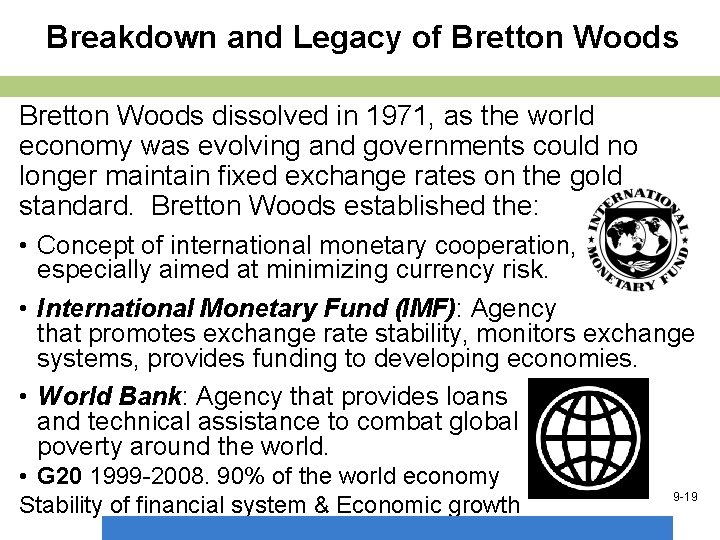 Breakdown and Legacy of Bretton Woods dissolved in 1971, as the world economy was