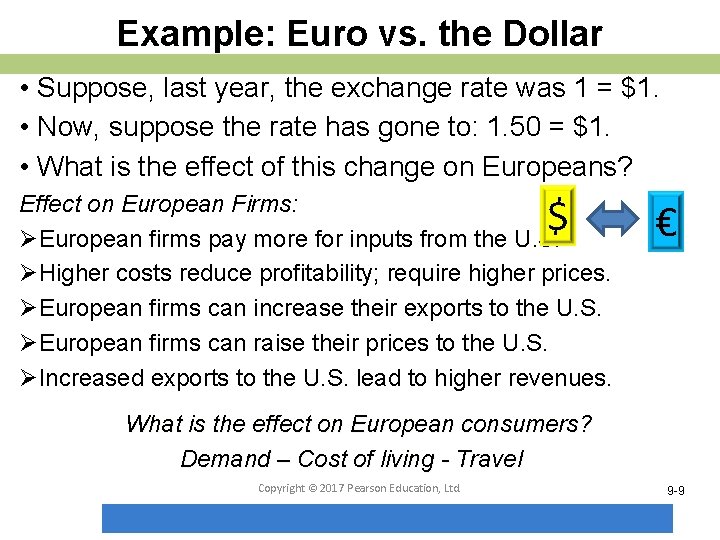 Example: Euro vs. the Dollar • Suppose, last year, the exchange rate was 1