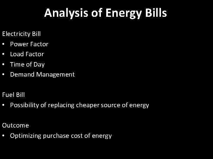 Analysis of Energy Bills Electricity Bill • Power Factor • Load Factor • Time