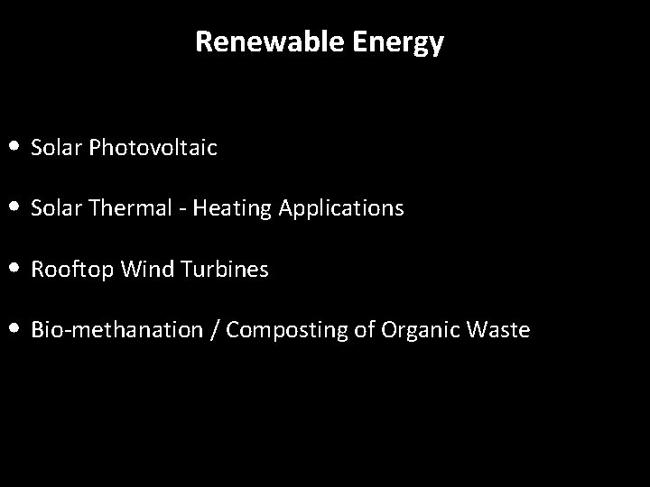 Renewable Energy • Solar Photovoltaic • Solar Thermal - Heating Applications • Rooftop Wind