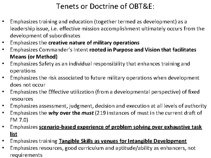 Tenets or Doctrine of OBT&E: • Emphasizes training and education (together termed as development)