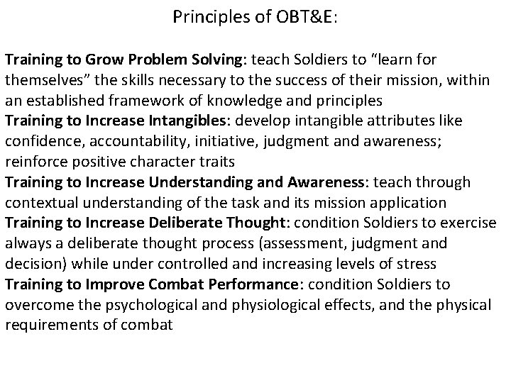 Principles of OBT&E: Training to Grow Problem Solving: teach Soldiers to “learn for themselves”