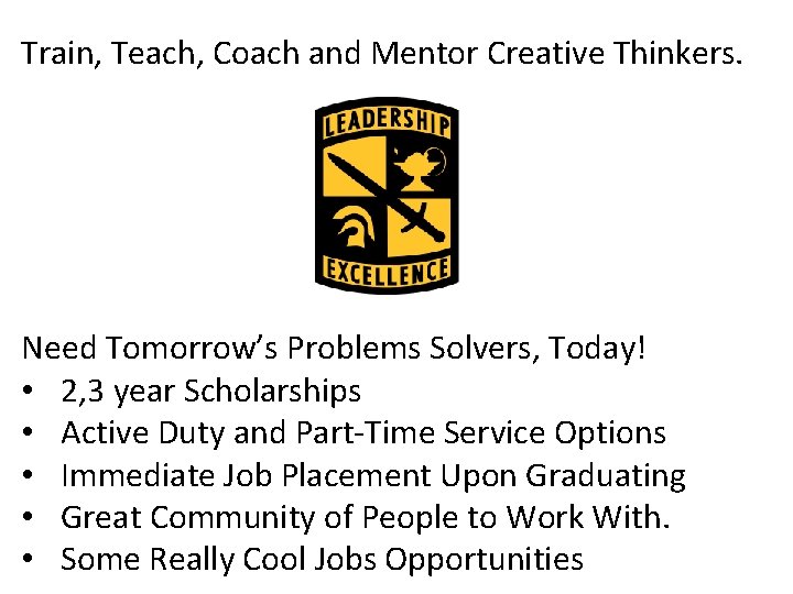 Train, Teach, Coach and Mentor Creative Thinkers. Need Tomorrow’s Problems Solvers, Today! • 2,