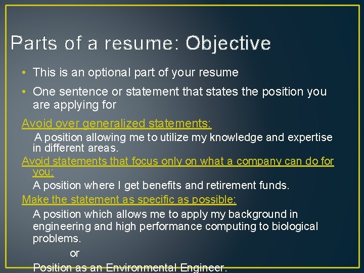 Parts of a resume: Objective • This is an optional part of your resume