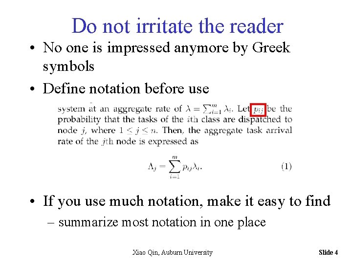 Do not irritate the reader • No one is impressed anymore by Greek symbols