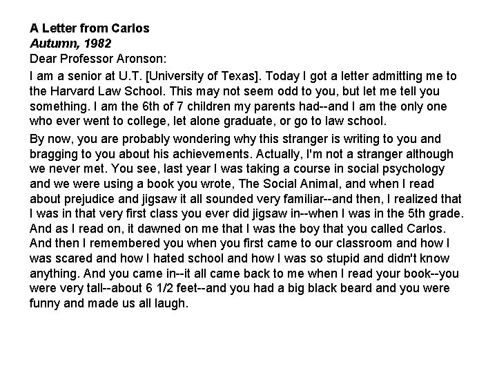 A Letter from Carlos Autumn, 1982 Dear Professor Aronson: I am a senior at