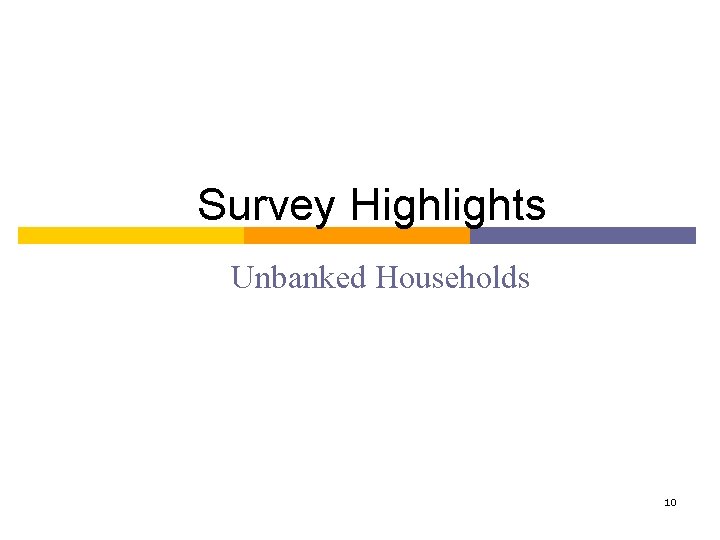 Survey Highlights Unbanked Households 10 