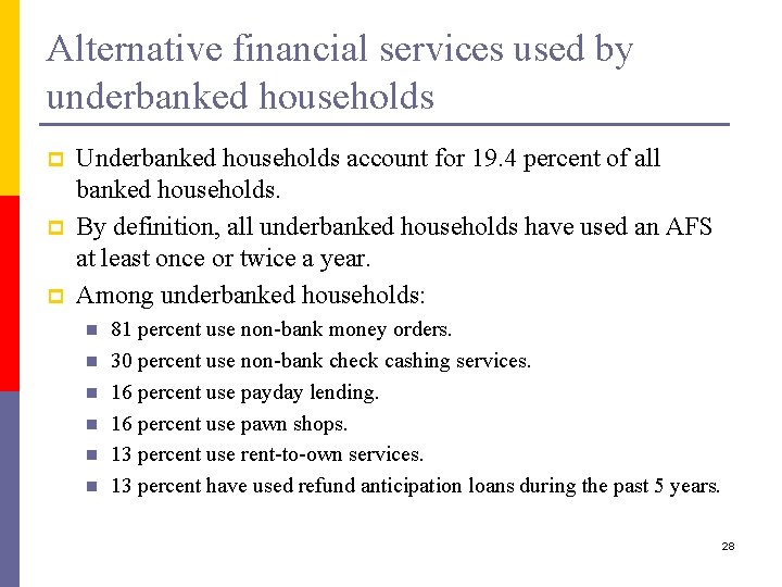 Alternative financial services used by underbanked households p p p Underbanked households account for