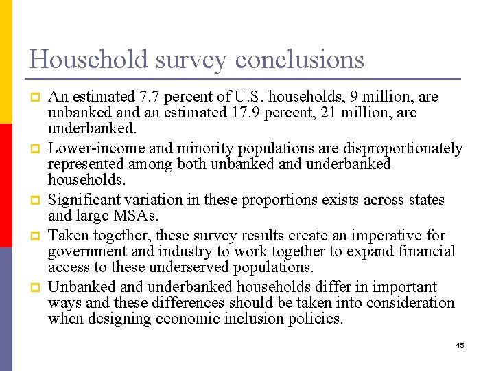 Household survey conclusions p p p An estimated 7. 7 percent of U. S.