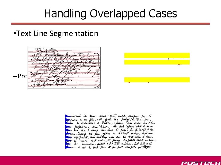 Handling Overlapped Cases • Text Line Segmentation –Projection-based Method 