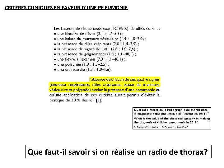 CRITERES CLINIQUES EN FAVEUR D’UNE PNEUMONIE Que faut-il savoir si on réalise un radio