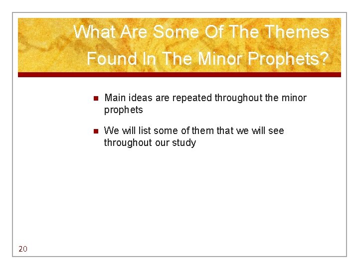 What Are Some Of Themes Found In The Minor Prophets? 20 n Main ideas