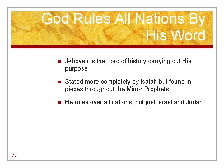 God Rules All Nations By His Word 22 n Jehovah is the Lord of