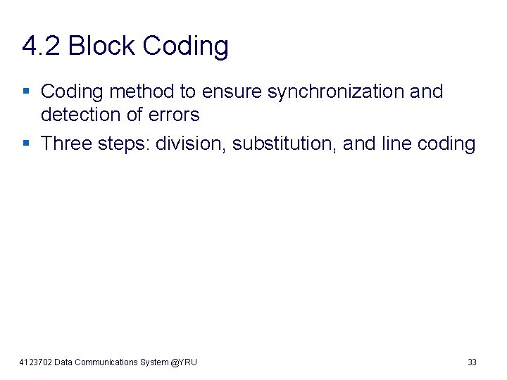 4. 2 Block Coding § Coding method to ensure synchronization and detection of errors