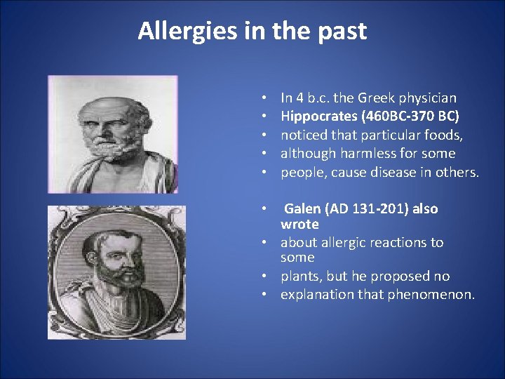 Allergies in the past • • • In 4 b. c. the Greek physician