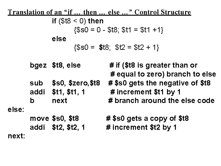 Translation of an “if … then … else …” Control Structure if ($t 8