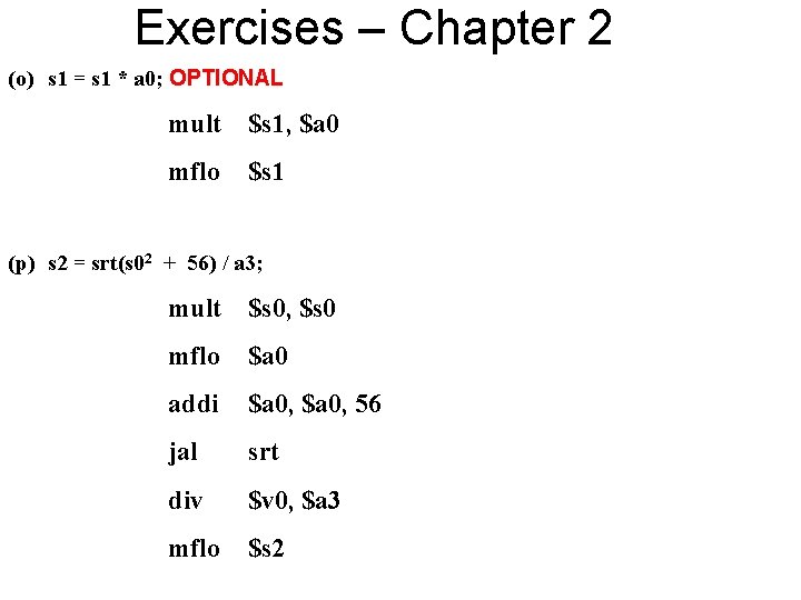 Exercises – Chapter 2 (o) s 1 = s 1 * a 0; OPTIONAL