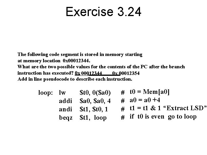 Exercise 3. 24 The following code segment is stored in memory starting at memory