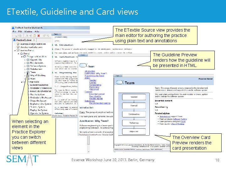 ETextile, Guideline and Card views The ETextile Source view provides the main editor for ETextile, Guideline and Card views The ETextile Source view provides the main editor for