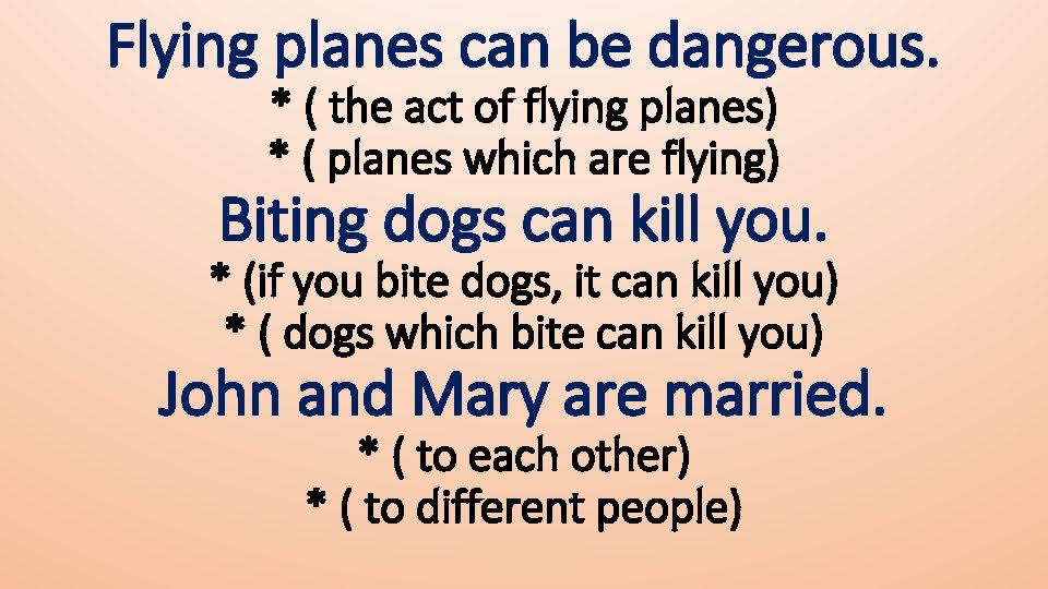 Flying planes can be dangerous. * ( the act of flying planes) * (