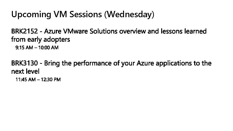 Upcoming VM Sessions (Wednesday) 