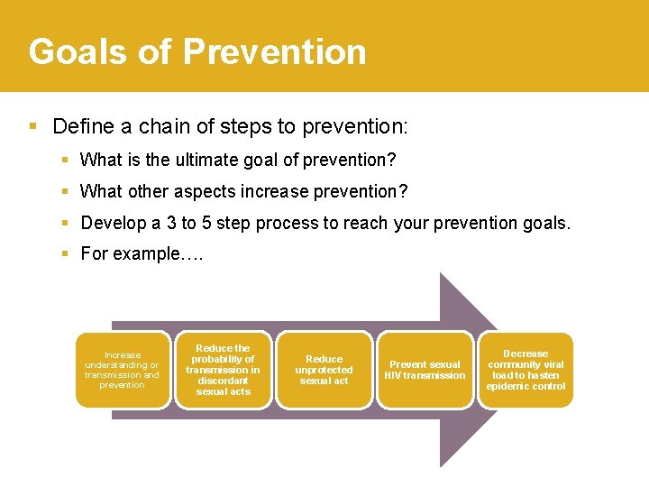 Goals of Prevention § Define a chain of steps to prevention: § What is