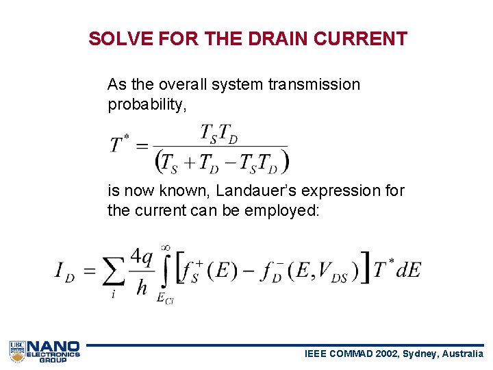 SOLVE FOR THE DRAIN CURRENT As the overall system transmission probability, is now known,