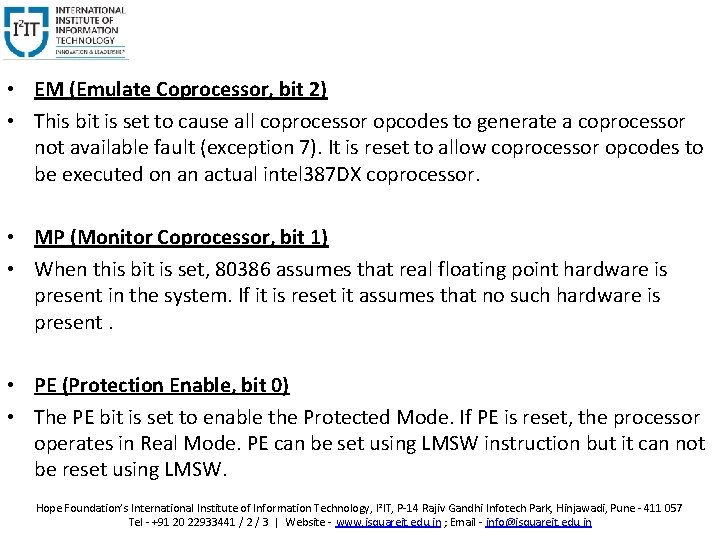  • EM (Emulate Coprocessor, bit 2) • This bit is set to cause