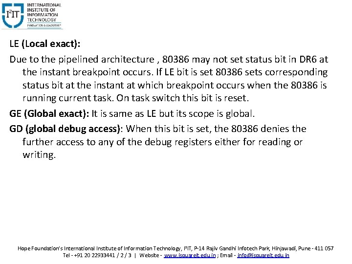 LE (Local exact): Due to the pipelined architecture , 80386 may not set status